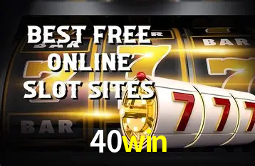 Descubra o Mundo do Cassino Online com 40win